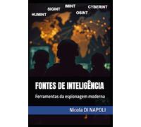 FONTES DE INTELIGÊNCIA: Ferramentas da espionagem moderna