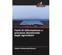 Fonti di informazione e processo decisionale degli agricoltori