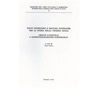 - Fonti giudiziarie e militari austriache per la storia della Venezia Giulia.
