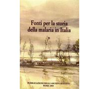 Boccini,F. - Fonti per la storia della malaria in Italia. Repertorio.