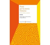 Fonti per la storia romana. Società, cultura, economia