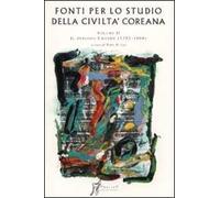 Fonti per lo studio della civiltà coreana. Vol. 2: Dal primo al secondo periodo Choson (1392-1860)