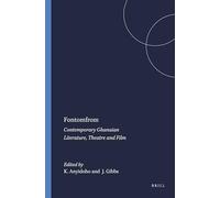 Fontomfrom: Contemporary Ghanaian Literature, Theatre and Film (2)