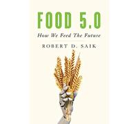 Food 5.0: How We Feed the Future