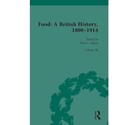 Food: A British History, 1800-1914: Volume III: Food: its Materiality: 3