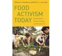 Food Activism Today: Sustainability, Climate Change, and Social Justice