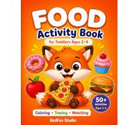 Food Activity Book for Toddlers Ages 2-4: Coloring, Tracing, Matching, Mazes and Preschool Learning Fun