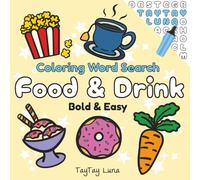 Food and Drink: Coloring Word Search Book for Adults and Kids, Bold and Easy, Simple and Relaxing Designs, Variety of Food and Drinks (Bold & Easy Coloring)