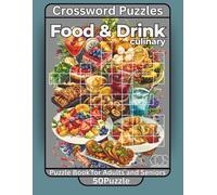 Food And Drink Crossword Puzzle: Spice up your brain training with this Easy Crossword Puzzle Book for Adults and Seniors, featuring 50 fun puzzles ... cuisines and kitchen essentials.