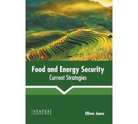 Food and Energy Security: Current Strategies (Copertina rigida)