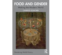 Food and Gender: Making the Modern World