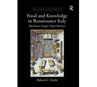 Food and Knowledge in Renaissance Italy: Bartolomeo Scappi's Paper Kitchens