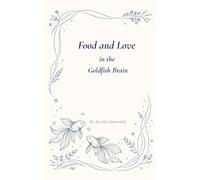 Food and Love in the Goldfish Brain