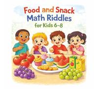 Food and Snack Math Riddles for Kids 6-8