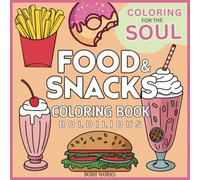 Food and Snacks: Bold & Easy Designs for Adults and Kids (Bold & Easy Coloring Books)