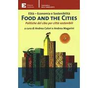 Food and the cities. Politiche del cibo per città sostenibili