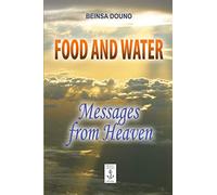 Food and Water - Messages from Heaven