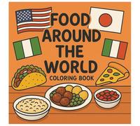 Food Around The World: Coloring Book | Bold Lines: A Tasty Tour of Global Dishes to Color and Enjoy