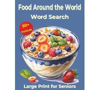 Food Around the World Word Search for Seniors: Large Print Puzzles, Easy-to-Read Brain Games, International Cuisine, Memory Boost Activities, Relaxation for Elderly Adults