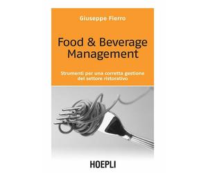 FOOD & BEVERAGE MANAGEMENT - FIERRO GIUSEPPE - HOEPLI