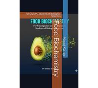 Food Biochemistry: For UG & PG students of Biological Sciences