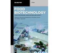 Food Biotechnology: Food Processing, Gene Editing and Safety