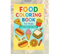 FOOD COLORING BOOK for Kids: Cute Food-Themed Coloring Pages to Learn Japanese Hiragana and English Vocabulary While Having Fun