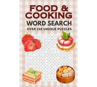 Food & Cooking Word search: A Deliciously Fun Puzzle Book for Adults Featuring Culinary Terms, International Dishes, Spices, and Kitchen Favorites