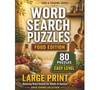 Food & Cooking Word Search Puzzles: 80 Easy Large Print Puzzles for Adults and Seniors | Fun Relaxing Brain Games with Food-Themed Words