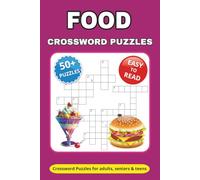 Food Crossword Puzzle Book: Crossword Puzzles with Easy to Read Print about Foods, Sweets, Dishes and More | 6*9 inches, 112 pages | 50+ Puzzles ... Gift for Vacations, Festivals and Relaxation
