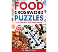 Food Crossword Puzzles: Cooking, Baking, BBQ, Drinks, Wine, Recipes