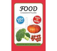 Food Crossword Puzzles: Crossword Puzzles with Easy to Read Print about Food, Nutrition, Cultural Dishes and More I 6x9 inches, 120 pages I 50+ ... for students in culinary school and foodies