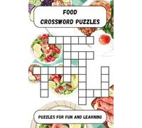 Food Crossword Puzzles: Crossword Puzzles with Easy to Read Print about Fruits, Vegetables, Meats, Breads and more! | 6x9 inches, 120 pages | 60 ... Stimulate Your Mind, or Give as a Gift
