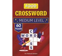 Food Crossword Search Puzzle Book: Delicious Crossword Puzzles About Food & More | 110-Page 6×9 Book with 60+ Puzzles | Ideal Gift for Travel, Holidays & Quiet Moments