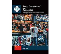 Food Cultures of China: Recipes, Customs, and Issues