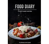 FOOD DIARY 14 Weeks: Daily Log for Weight Loss I Meals, Drinks, Symptoms I Your Undated Food Tracker & Planner | Hardcover english