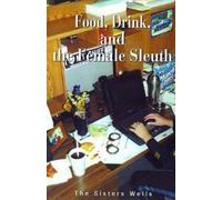 Food, Drink, and the Female Sleuth (Tascabile)