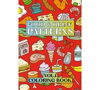 Food & Drink Patterns: Coloring Book VOL.1