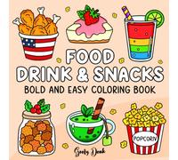 Food Drink & Snacks: Bold and Easy Coloring Book for Adults, Kids, and Seniors, Big and Simple Designs for Relaxation