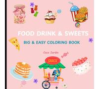 Food Drink & Sweets All in one Easy & Bold coloring book