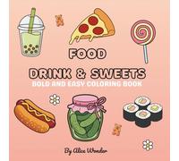 Food Drink & Sweets: Bold and Easy Coloring Book