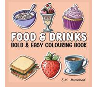 Food & Drinks coloring book: A Bold and Easy coloring book for kids, teens and adults