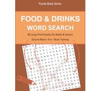 Food & Drinks Word Search: 80 Large-Print Puzzles for Adults & Seniors