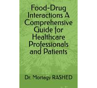 Food-Drug Interactions A Comprehensive Guide for Healthcare Professionals and Patients