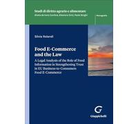 Food E-Commerce and the Law. A legal analysis of the role of food information in strengthening trust in EU business-to-consumers food ecommerce