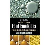 Food Emulsions: Principles, Practices, and Techniques, Third Edition