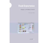 Food experience. Design e architettura d'interni