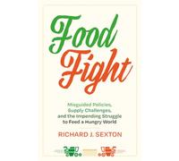 Food Fight: Misguided Policies, Supply Challenges, and the Impending Struggle to Feed a Hungry World