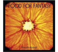Food For Fantasy – Fresh Food – CD