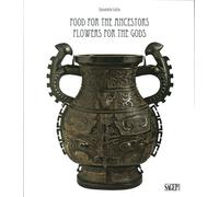 Food for the Ancestors. Flowers for the Gods. Transformations of Archaistic Bron